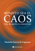 Bendito sea el caos que despertó tu conciencia - Ebook